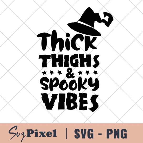 Thick Thighs and Spooky Vibes SVG