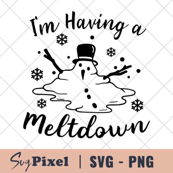 I'm Having A Meltdown svg