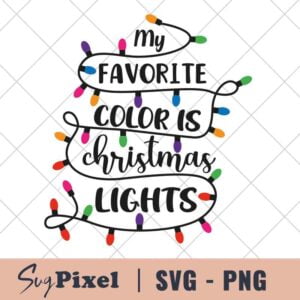 My Favorite Color is Christmas Lights SVG